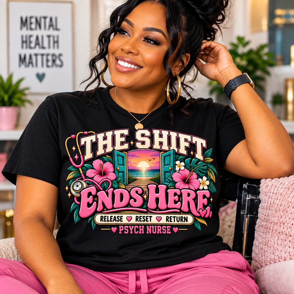 Psych Nurse Shirt, The Shift Ends Here Tee, Psychiatric Nurse Gift, Mental Health Nurse Shirt, Behavioral Health Nurse Self Care Tee