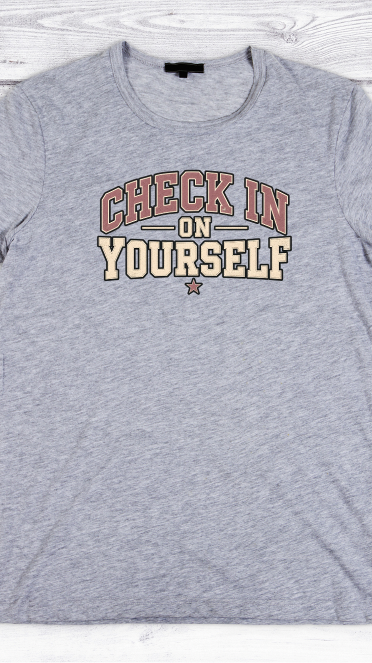 Check in on Yourself Tee, Psych nurse, ER nurse